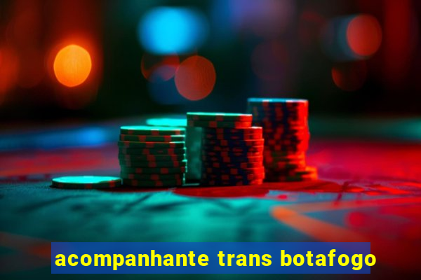 acompanhante trans botafogo