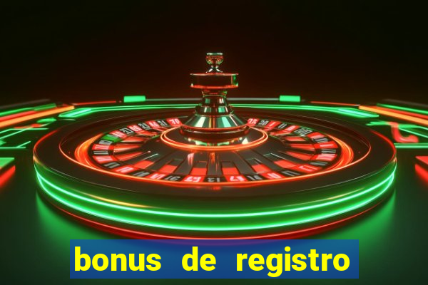 bonus de registro sem dep贸sito