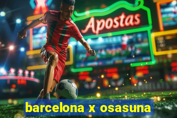 barcelona x osasuna