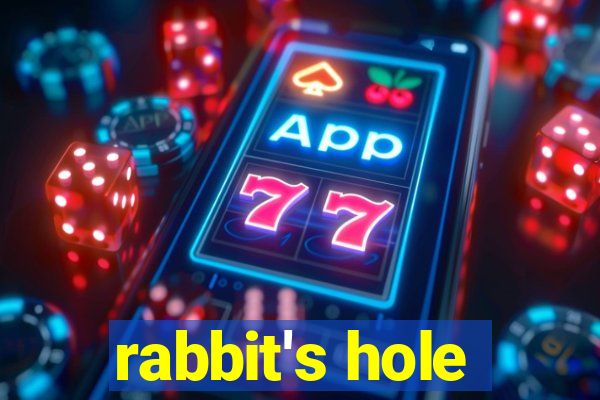 rabbit's hole