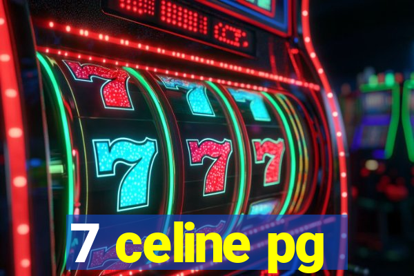 7 celine pg