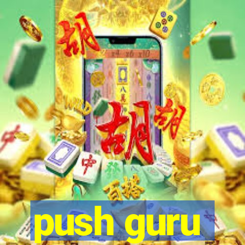 push guru