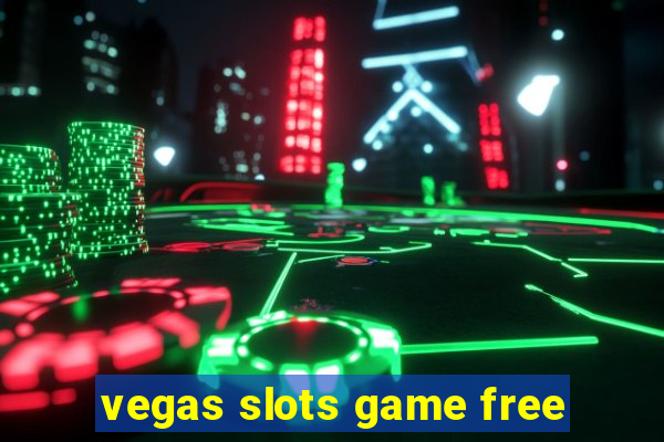 vegas slots game free