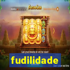 fudilidade