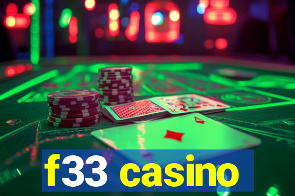 f33 casino