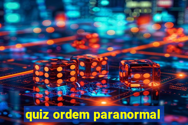 quiz ordem paranormal