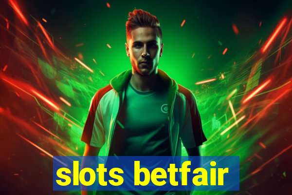 slots betfair