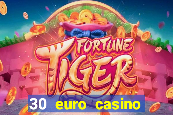 30 euro casino bonus ohne einzahlung