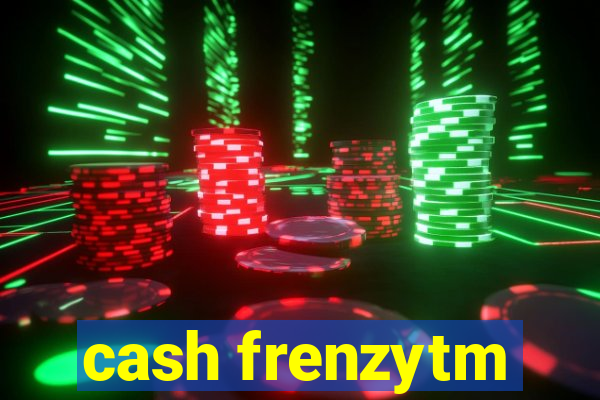 cash frenzytm