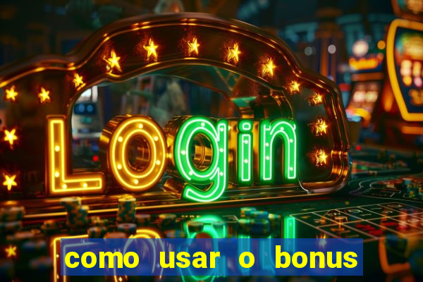 como usar o bonus do brazino777