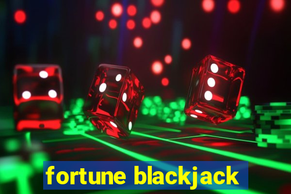 fortune blackjack