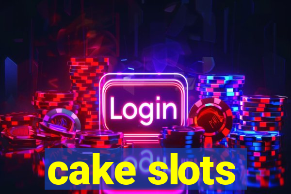 cake slots