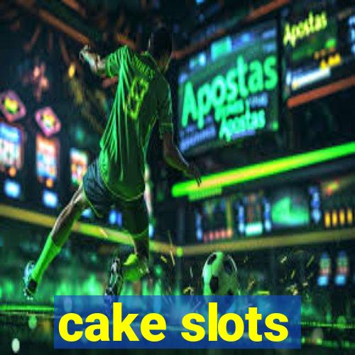 cake slots