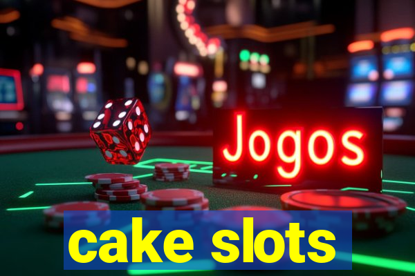 cake slots