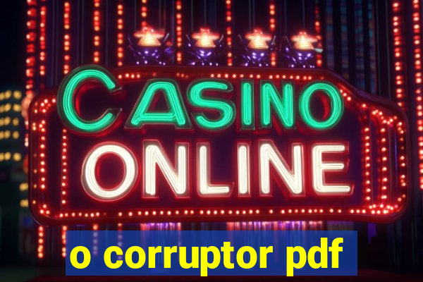 o corruptor pdf