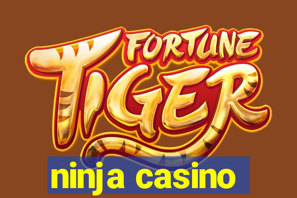 ninja casino