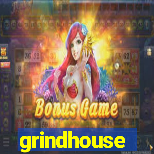 grindhouse