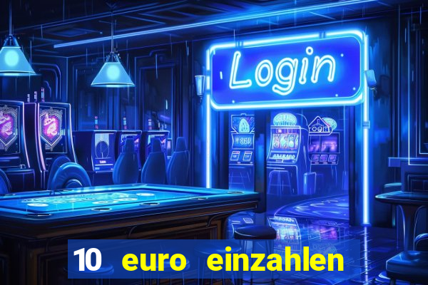 10 euro einzahlen mit 50 euro spielen casino