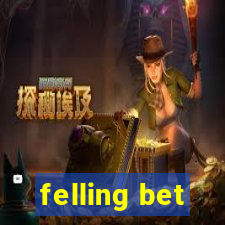 felling bet