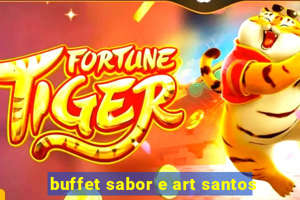 buffet sabor e art santos