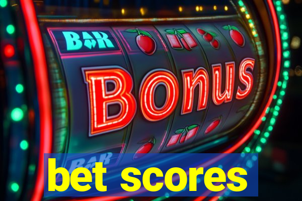 bet scores