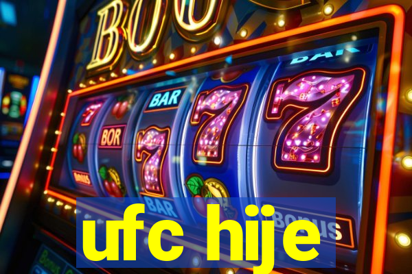 ufc hije