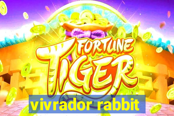 vivrador rabbit