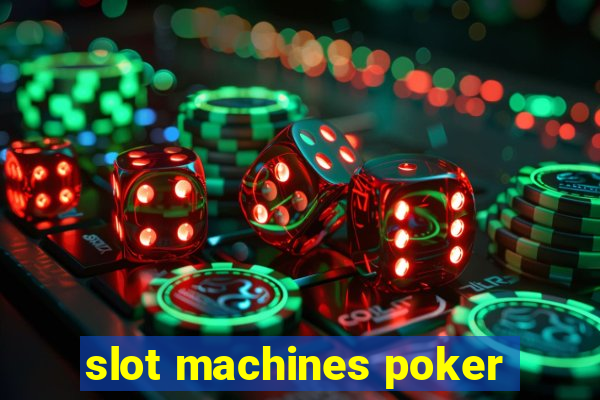 slot machines poker