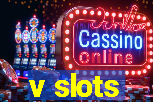 v slots