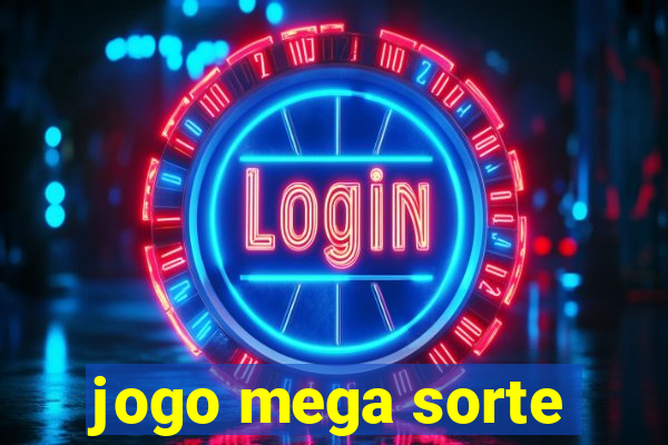 jogo mega sorte