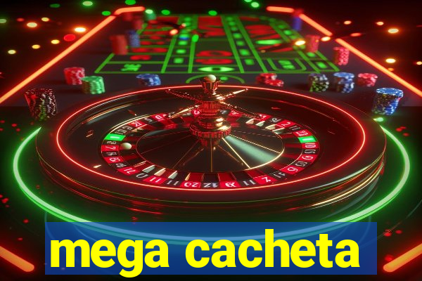 mega cacheta