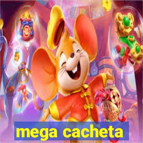 mega cacheta