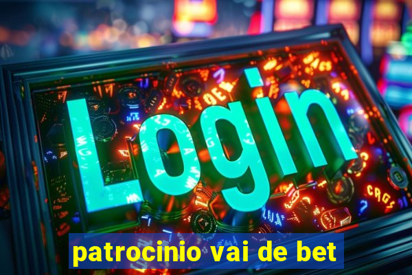 patrocinio vai de bet