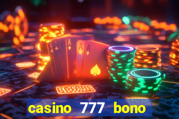 casino 777 bono sin deposito