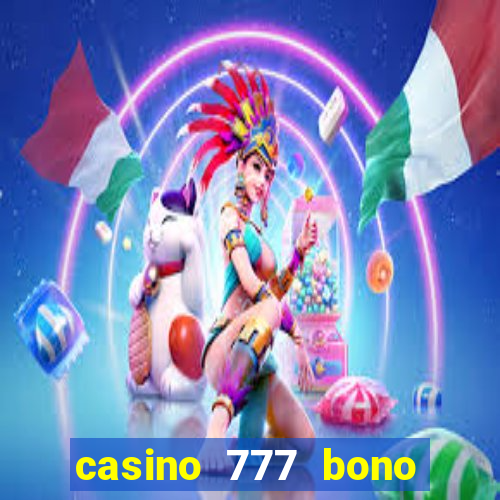 casino 777 bono sin deposito