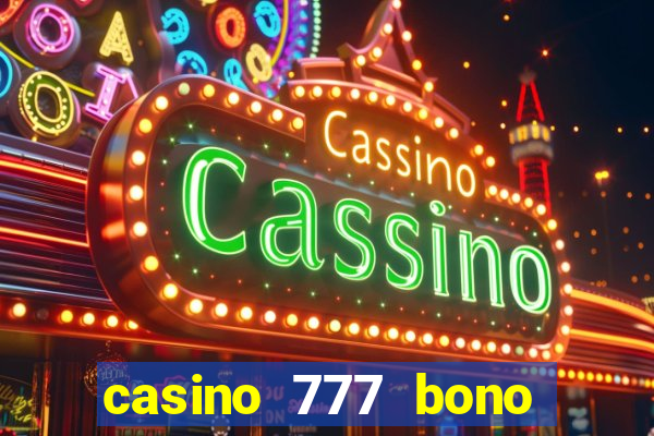 casino 777 bono sin deposito