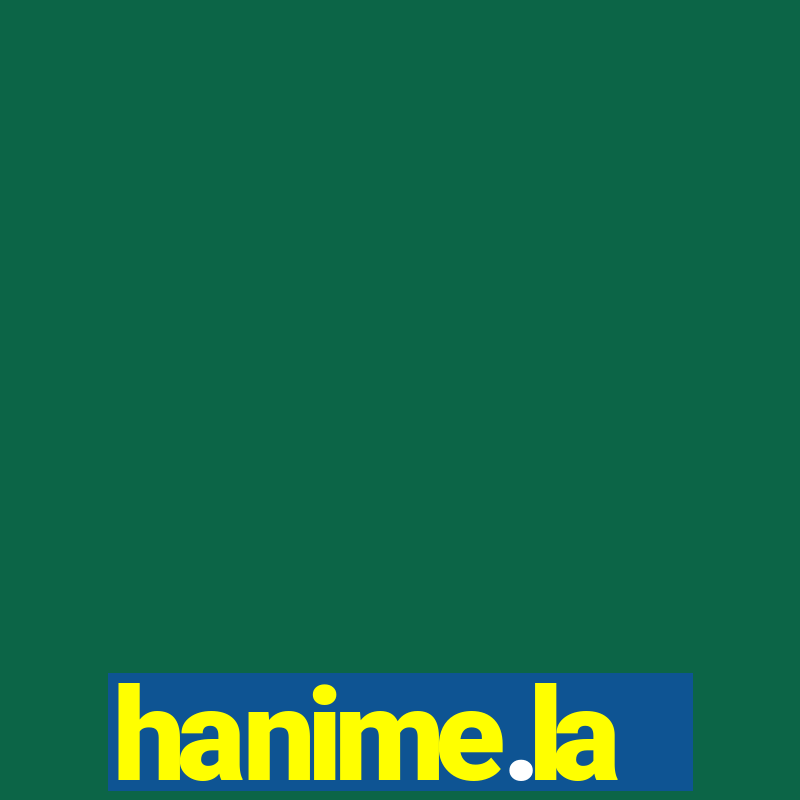 hanime.la