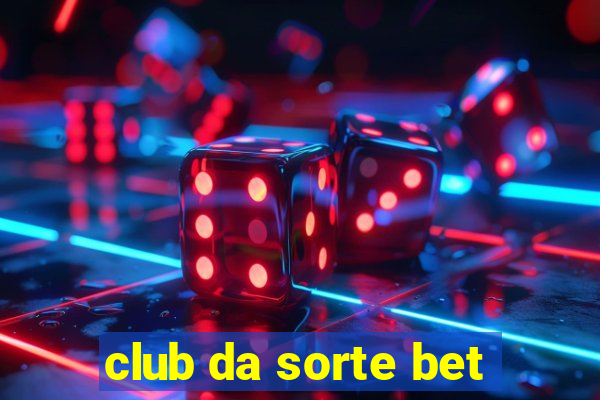 club da sorte bet