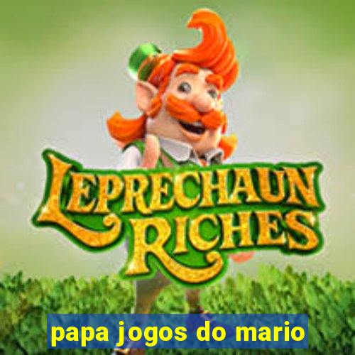 papa jogos do mario