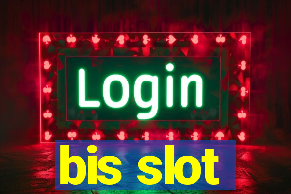 bis slot