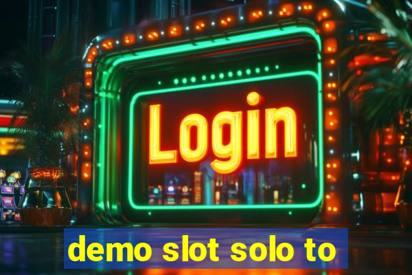 demo slot solo to