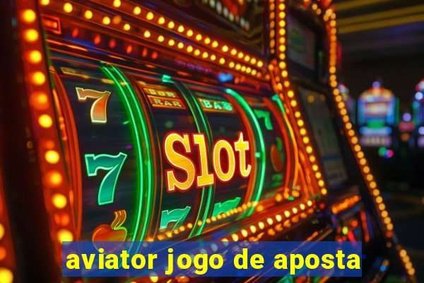 aviator jogo de aposta