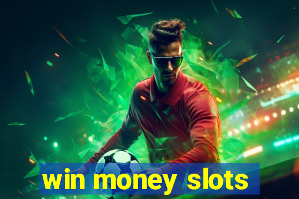 win money slots