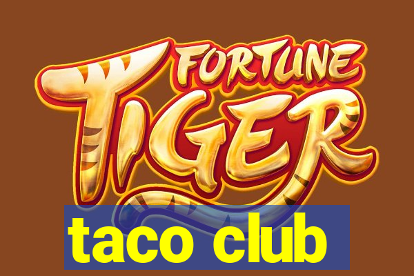 taco club