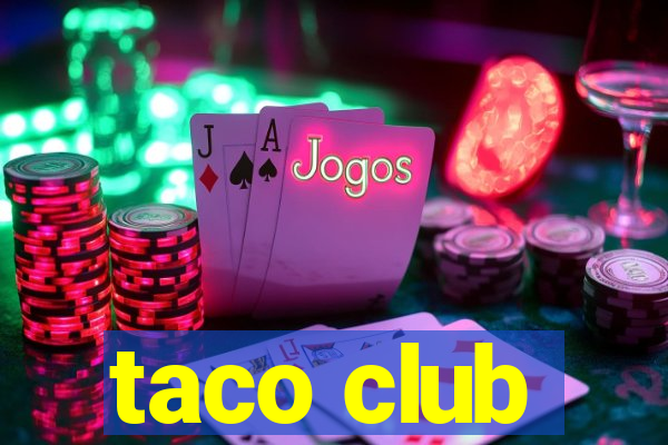 taco club