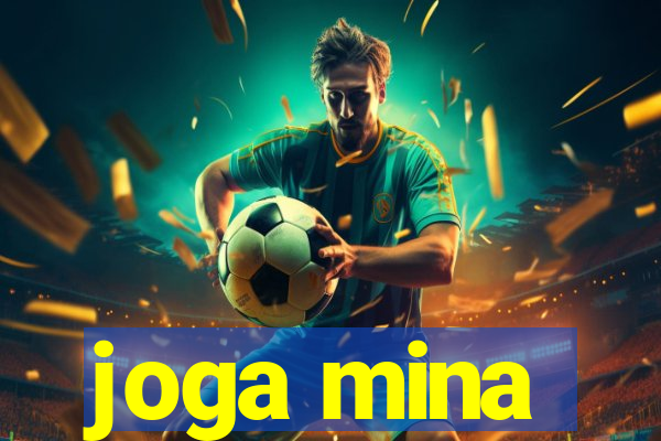 joga mina