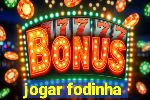 jogar fodinha