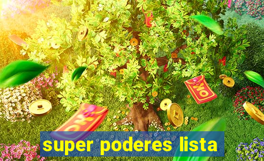 super poderes lista