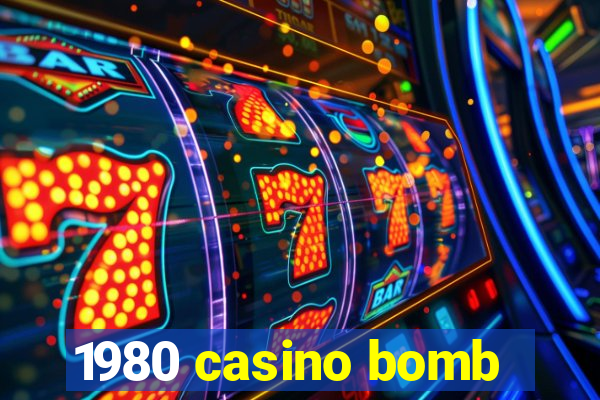 1980 casino bomb