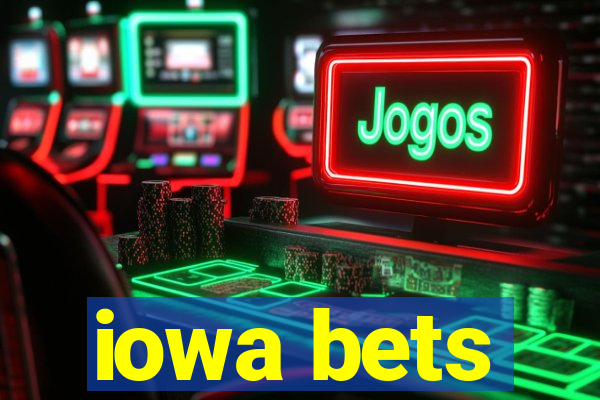 iowa bets